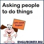 Asking people to do things